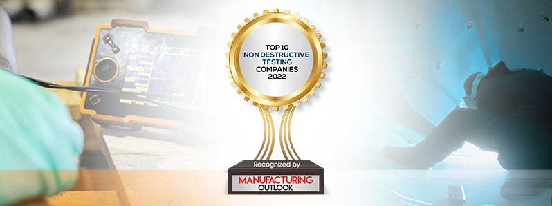Top 10 Non Destructive Testing Companies – 2022